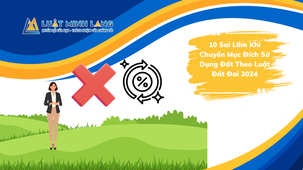 Những sai lầm khi chuyển mục đích sử đụng đất