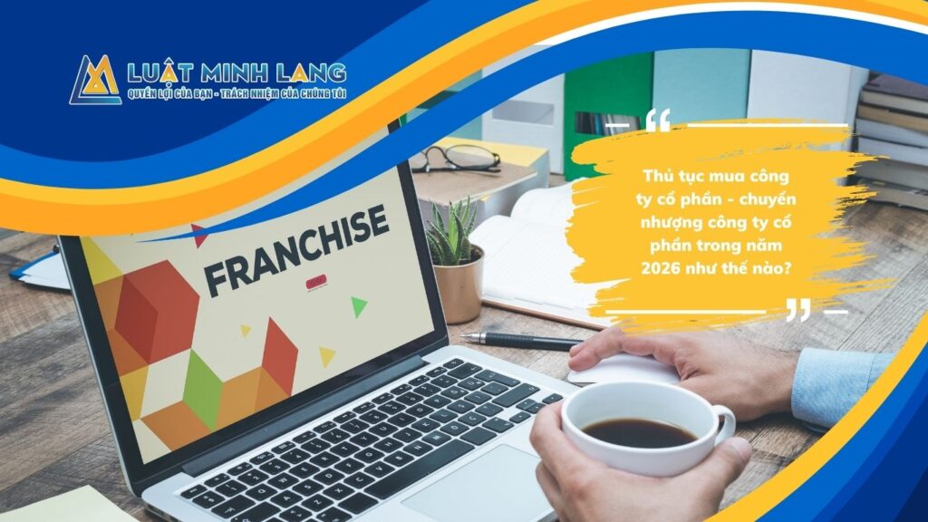 Thủ tục mua công ty cổ phần - chuyển nhượng công ty cổ phần trong năm 2026 như thế nào?