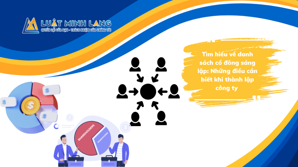Tìm hiểu về danh sách cổ đông sáng lập: Những điều cần biết khi thành lập công ty 2026