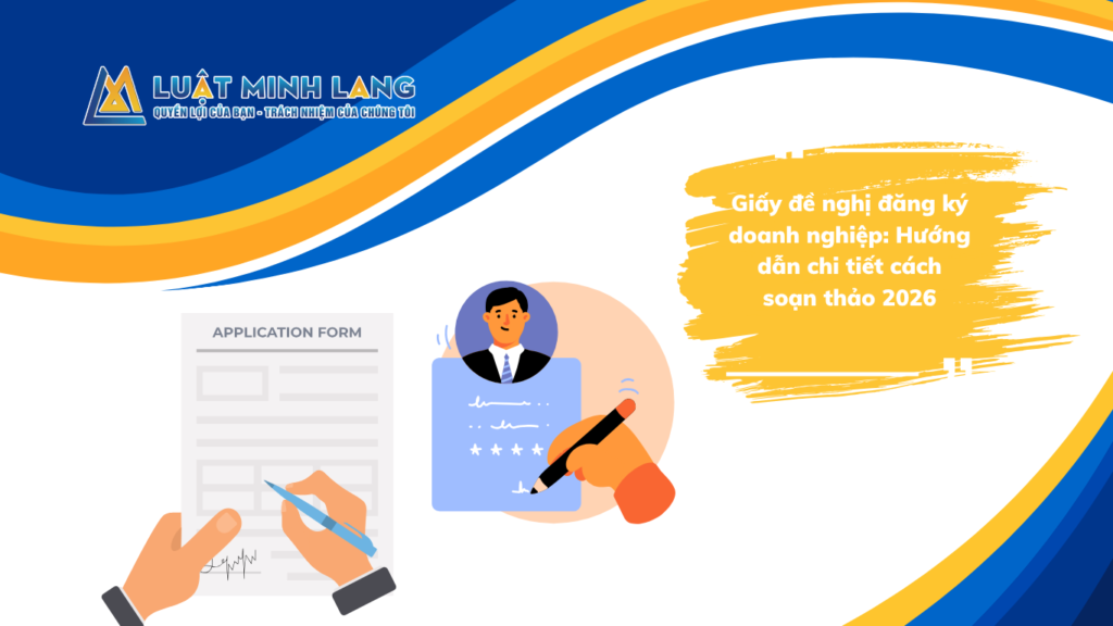 Giấy đề nghị đăng ký doanh nghiệp: Hướng dẫn chi tiết cách soạn thảo 2026