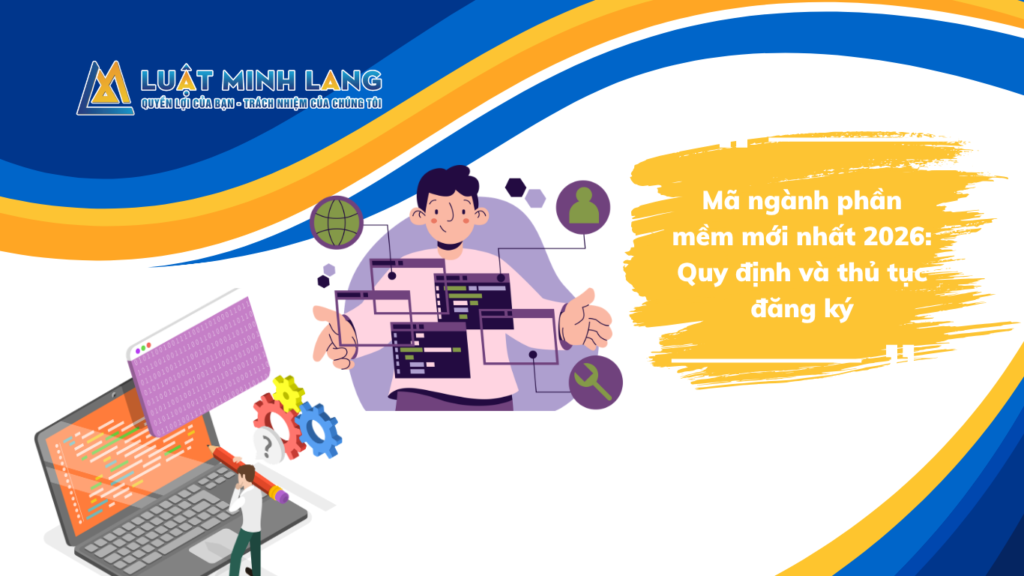 Mã ngành phần mềm mới nhất 2026: Quy định và thủ tục đăng ký