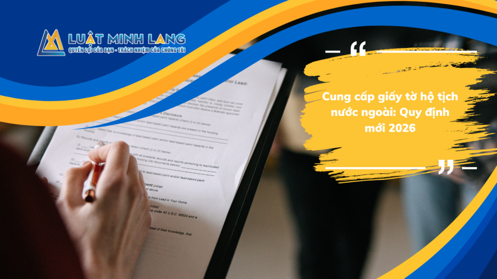 Cung cấp giấy tờ hộ tịch nước ngoài: Quy định mới 2026