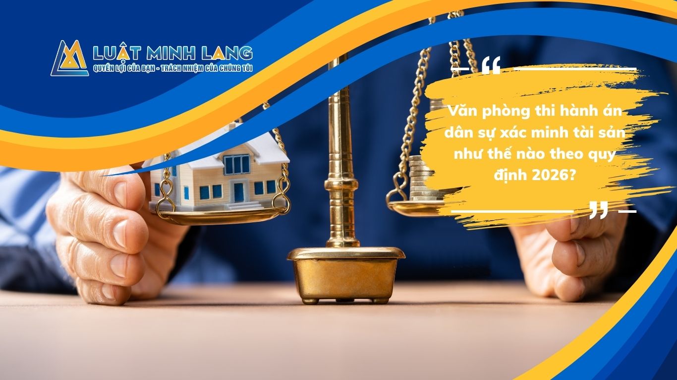 Văn phòng thi hành án dân sự xác minh tài sản như thế nào theo quy định 2026?
